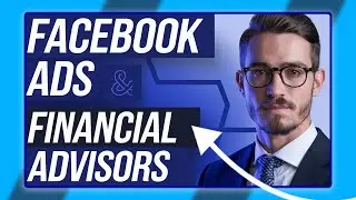 2025 Facebook Ads Tutorial for Financial Advisors: Step-by-Step Guide to Digital Marketing Success