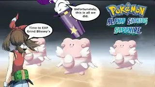 Isekai Phantom Plays Pok&eacute;mon Alpha Sinking Sapphire: Bonus Stream 1 - Battle Resort/Blissey Grinding