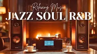 Smooth Jazz & Soulful R&B | Perfect Cafe Ambience Grooves &ndash; Relax & Chill
