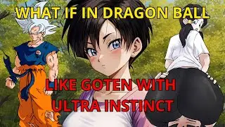 What If In Dragon Ball Like Goten With Ultra Instinct Chapter 177 to 179