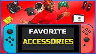 My FAVORITE Nintendo Switch Accessories