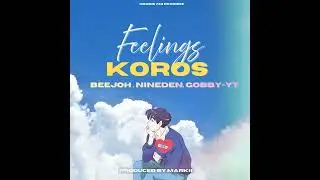 FEELINGS KOROS(2025)-BEEJOH_NINEDEN_GOBBY-YT[DTJ]