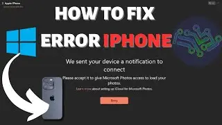 We sent your device a notification to connect iPhone - ERROR CONNECTING IPHONE TO WINDOWS