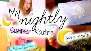 My Nightly Routine For Summer 2014! | Мой Вечер Летом