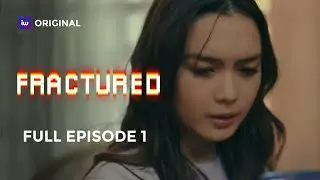 Fractured | Episode 1 | iWant  Originals Playback