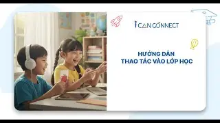 [2] - [ICANCONNECT] - Hướng dẫn thao t&aacute;c v&agrave;o lớp học