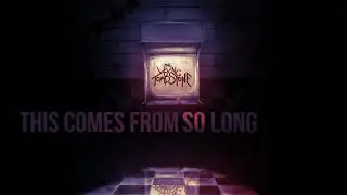 This Comes From So Long (Mashup)