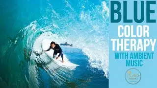 Blue Colour Therapy with Calming Ambient Music (Island Ambience)