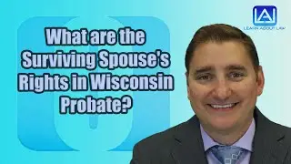 What are the Surviving Spouses Rights in Wisconson Probate