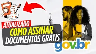 Como ASSINAR DOCUMENTOS GR&Aacute;TIS pelo GOV.BR