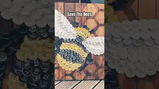 Save the BEES & turn bottle caps, flip tabs & pallet wood into ART! Small steps for our environment!