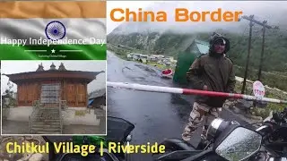 China Border Visit | Rain at Chitkul Village | Riverside 🤯 SPITI RIDE 2022