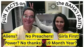 FUN FACTS on the BAHA'I FAITH. Eleven doozies! ENJOY!