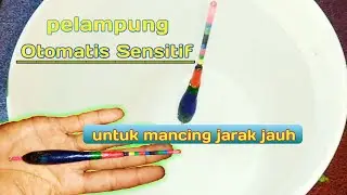 PELAMPUNG PANCING OTOMATIS SENSITIF | tutorial membuat pelampung pancing