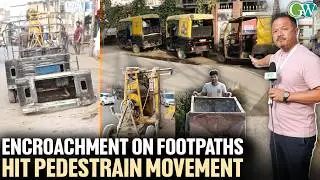 FOOTPATH ENCROACHMENTS CONTINUE TO HINDER PEDESTRAIN MOVEMENT IN DIMAPUR
