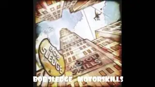 Bob Sledge - Motor Skills