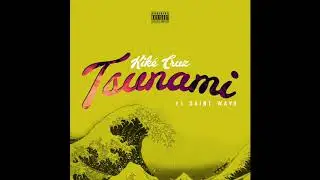 Kik&eacute; Cruz -Tsunami feat Saint Wavo #IMKIKECRUZ