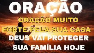 Oração para abençoar sua casa e sua família