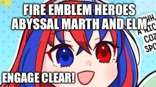 Fire Emblem Heroes Abyssal Marth and Elm (Engage Clear!)