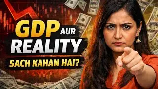 India&rsquo;s GDP Growth EXPOSED 😳 | 7.4% Sach ya Jumla? | Jobs, Inflation & Reality 2026