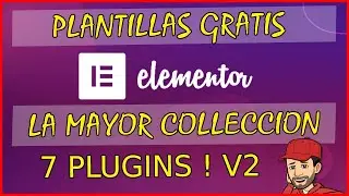 Plantillas gratis para elementor, la mayor colleccion, 7 plugins, wordpress 91, tutorial español