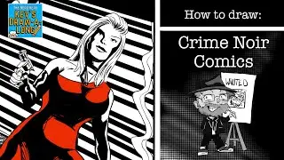 How to Draw Amazing Crime Noir Comics