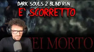 BLIND RUN Su DARK SOULS 2 Mi fa INCENDIARE IN MODO INGIUSTO... [Parte 3]