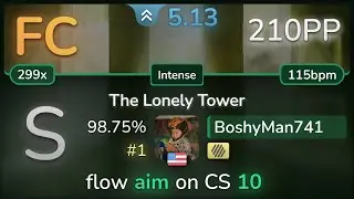 BoshyMan741 | flashygoodness - The Lonely Tower [Intense] +HD 98.75% FC #1 | 210pp - osu!