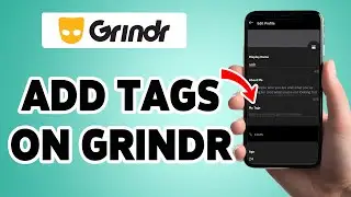 How To Add Tags On Grindr 2025 | Grindr App Guide