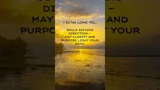 I send love to souls seeking direction &ndash;may clarity and purpose light your path #sharelove #sendlove