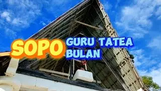 Wisata Sejarah Sopo Guru Tatea Bulan