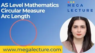 AS Mathematics - Circular Measure - Arc Length - 9709