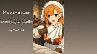 Nurse treats your wounds after a battle | ASMR Fantasy Roleplay (Nurse x Knight Listener)