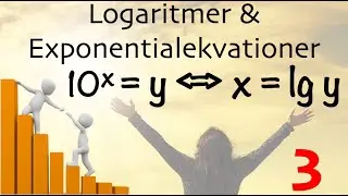 Logaritmer och exponentialekvationer 3