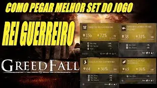 GREEDFALL -MELHOR SET DO JOGO (REI GUERREIRO)!!!