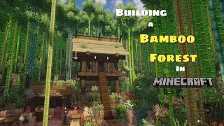 Building a Bamboo Forest in Minecraft
