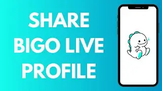 How to Share Bigo Live Profile (2025)