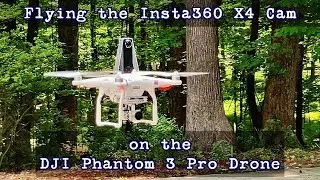 Mounting & Flying the Insta360 X4 Cam on the DJI Phantom 3 Pro Drone