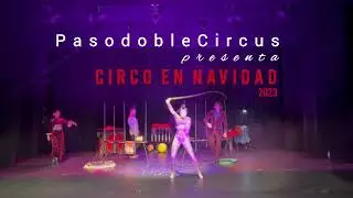 PasodobleCircus CIRCO EN NAVIDAD 2023-2024