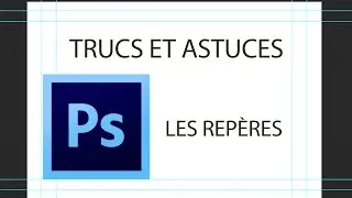#1 Trucs et astuces: Les repères Photoshop