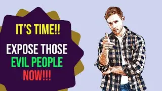 Exposing Evil People!! 4 Signs That You're The Prime Target of Evil People