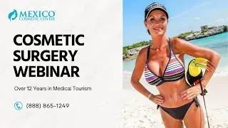 Mexico Cosmetic Center Webinar with Dr. Ron Elli -February 2025