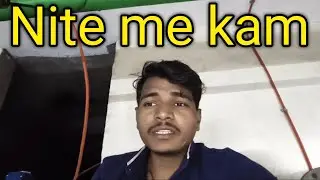 Nite me mera kam#trending #vlogs #anand comedy 2.0