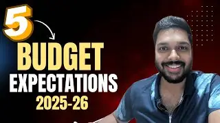 5 Top Budget Expectations | #Simplified by Deepak Korah