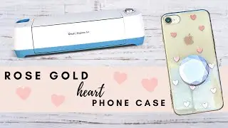 Spice up your Phone Case with Rose Gold Vinyl and a Cricut Explore Air