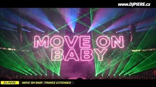 Dj Piere - Move On Baby / Trance extended 