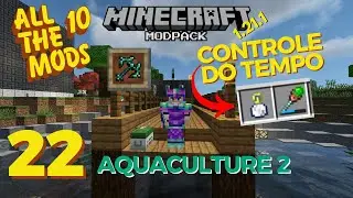 Picareta de Netuno e Acelerando o Tempo com Time in a Bottle! 🕰️ #ATM10 - EP22