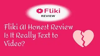 Fliki AI Honest Review &ndash; Is It Really Text to Video?