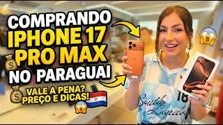 COMPRANDO um IPHONE 17 PRO MAX no PARAGUAI - AINDA VALE A PENA em 2026? Dicas e Pre&ccedil;os
