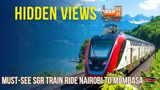SCENIC TRAIN RIDE 🚆 Nairobi to Mombasa | SGR Journey Like Never Before!